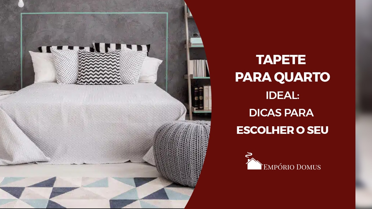 Tapete de quarto ideal - Como escolher o seu